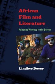 African film and literature: adapting violence to the screen cover image