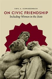 On civic friendship : including women in the state cover image