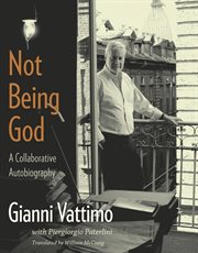 Not being God: a collaborative autobiography cover image