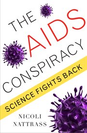 The AIDS conspiracy: science fights back cover image