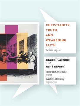 Cover image for Christianity, Truth, and Weakening Faith