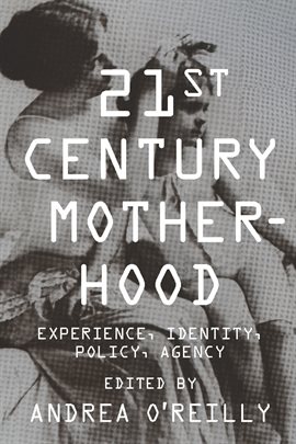Cover image for Twenty-first Century Motherhood