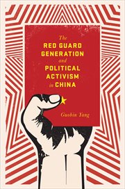 The Red Guard generation and political activism in China cover image