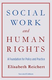 Social work and human rights: a foundation for policy and practice cover image