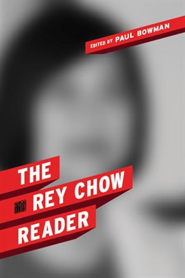 Cover image for The Rey Chow Reader