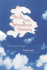 Clouds thick, whereabouts unknown : poems by Zen monks of China cover image