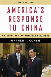 America's response to China : a history of Sino-American relations cover image