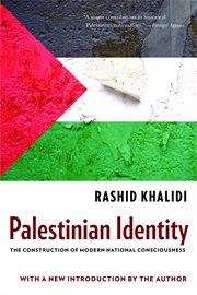 Palestinian identity : the construction of modern national consciousness cover image