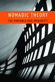 Nomadic theory: the portable Rosi Braidotti cover image