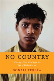 No Country : Working-Class Writing in the Age of Globalization cover image