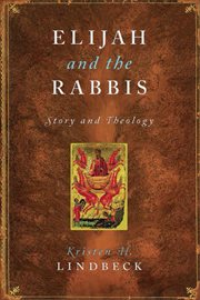Elijah and the rabbis : story and theology cover image