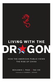 Living with the dragon: how the American public views the rise of China cover image