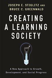 Creating a learning society : a new approach to growth, development, and social progress cover image