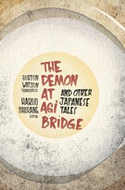 The demon at Agi Bridge and other Japanese tales cover image