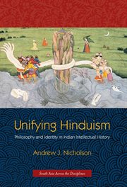 Unifying Hinduism : philosophy and identity in Indian intellectual history cover image
