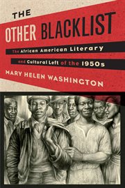 The other blacklist: the African American literary and cultural left of the 1950s cover image