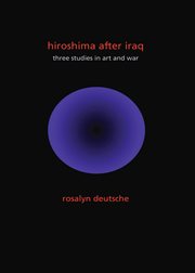 Hiroshima After Iraq: Three Studies in Art and War cover image