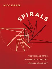 Spirals : the whirled image in twentieth-century literature and art cover image
