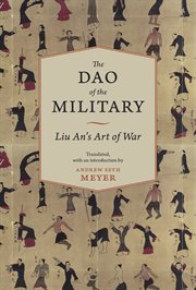 The dao of the military : Liu An's art of war cover image