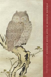 Finding wisdom in East Asian classics cover image