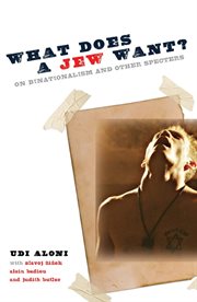 What does a Jew want?: on binationalism and other specters cover image