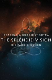 The splendid vision : reading a Buddhist sutra cover image