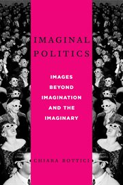 Imaginal Politics : Images Beyond Imagination and the Imaginary cover image