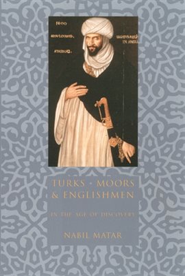 Cover image for Turks, Moors, and Englishmen in the Age of Discovery