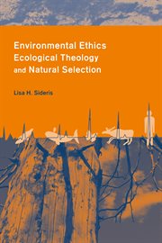Environmental ethics, ecological theology, and natural selection cover image