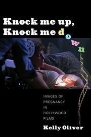 Knock me up, knock me down: images of pregnancy in Hollywood films cover image