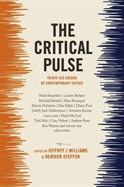 The critical pulse: thirty-six credos by contemporary critics cover image