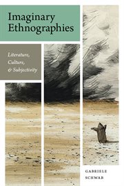 Imaginary ethnographies: literature, culture, and subjectivity cover image