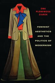Feminist aesthetics and the politics of modernism cover image