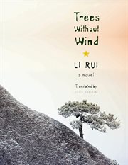 Trees without wind : a novel cover image