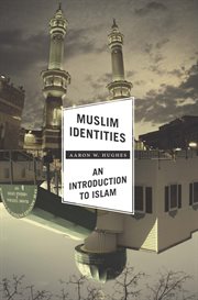 Muslim identities : an introduction to Islam cover image