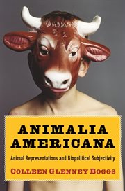 Animalia Americana: animal representations and biopolitical subjectivity cover image