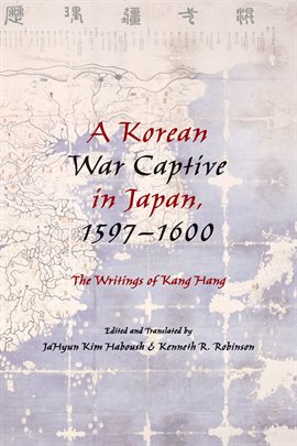 Cover image for A Korean War Captive in Japan, 1597–1600
