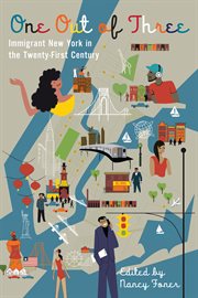 One out of three: immigrant New York in the twenty-first century cover image
