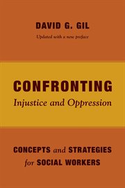 Confronting Injustice and Oppression: Concepts and Strategies for Social Workers cover image