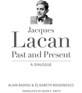 Cover image for Jacques Lacan, Past and Present