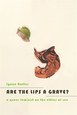 Cover image for Are the Lips a Grave?