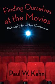 Finding ourselves at the movies: philosophy for a new generation cover image