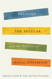 Religion, the Secular, and the Politics of Sexual Difference cover image