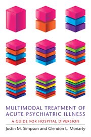 Multimodal treatment of acute psychiatric illness: a guide for hospital diversion cover image