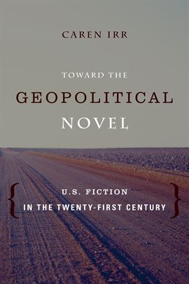 Cover image for Toward the Geopolitical Novel