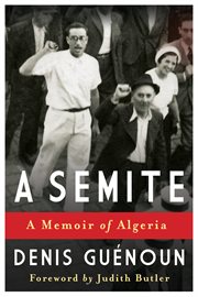 A Semite: a memoir of Algeria cover image