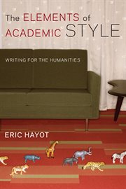 The elements of academic style: writing for the humanities cover image