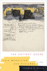 The extinct scene : late modernism and everyday life cover image