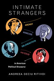 Intimate strangers: foreign intellectuals and American political discourse cover image