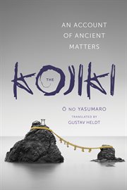 The Kojiki: an account of ancient matters cover image